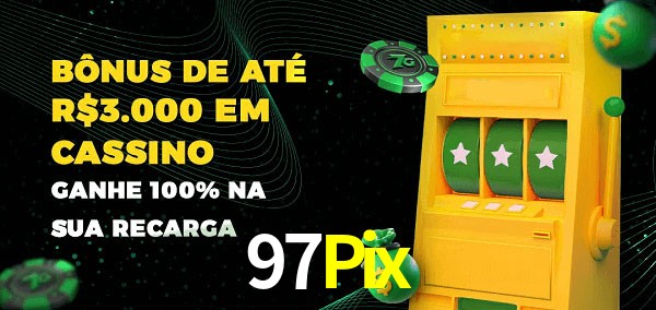 97Pix melhor bônus de depósito
